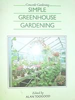 Simple Greenhouse Gardening