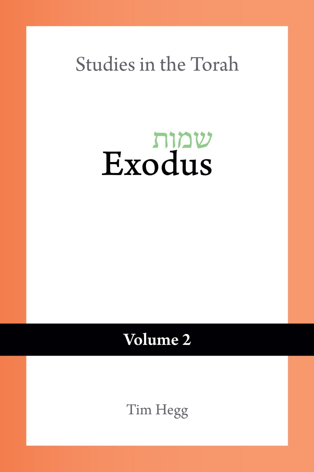 Studies in the Torah: Exodus: Volume 2