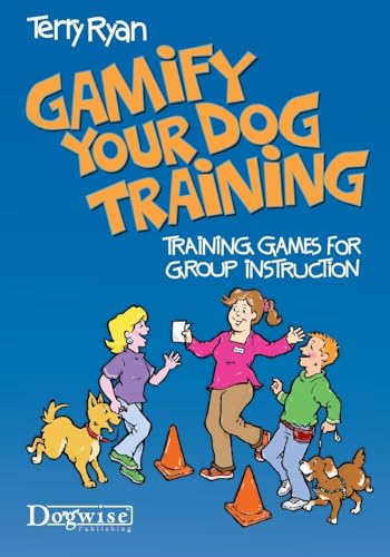Buy Gamify Your Dog Training: Training Games for Group Instruction — BookShops.in