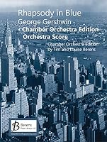 Rhapsody in Blue Chamber Orchestra Edition Orchestra Score 1734890053 Book Cover