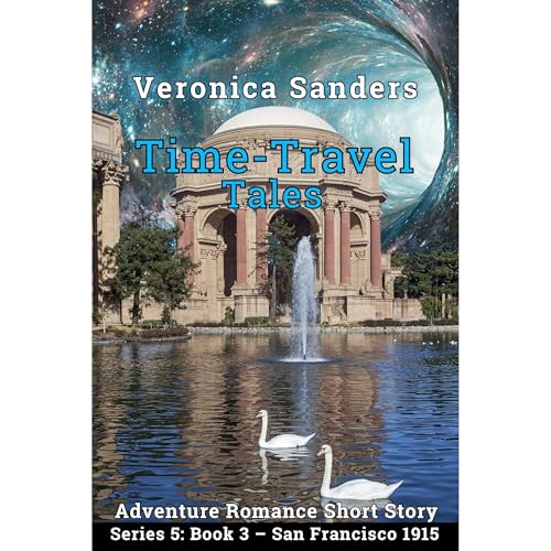 Time-Travel Tales Series 5: Book 3 – San Francisco 1915 Audiolibro Por Veronica Sanders arte de portada