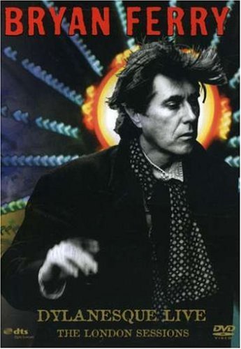 Bryan Ferry: Dylanesque Live - The London Sessions