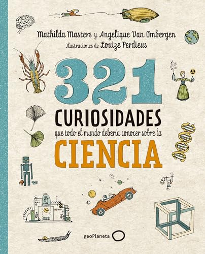321 curiosidades que todo el mundo debería conocer sobre la ciencia (Ilustrados)