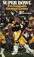 Super Bowl: Pro Football's Greatest Games 0590317849 Book Cover