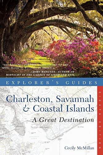 Explorer's Guide Charleston, Savannah & Coastal Islands: A Great Destination (Explorer's Great Destinations) Paperback – June 30, 2014