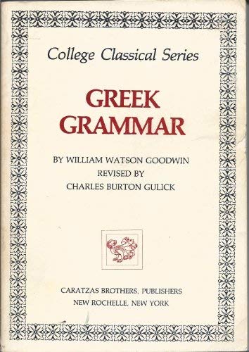 Greek Grammar (College Classical Series) (Engli... 089241118X Book Cover