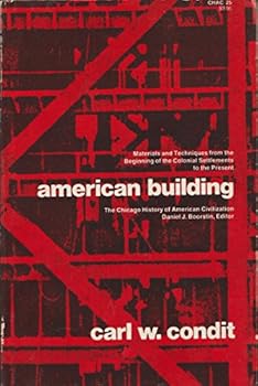 American Building - Book  of the Chicago History of American Civilization
