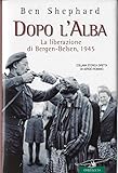 Dopo L'alba. La Liberazione Di Bergen-Belsen, 1945 - 2
