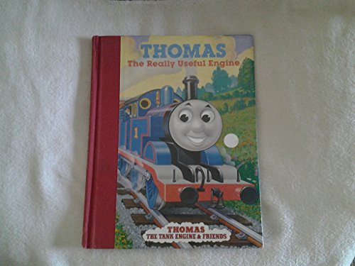 Thomas the Really Useful Engine (Thomas the Tank Engine & Friends)