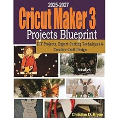 2025-2027 Cricut Maker 3 Projects Blueprint Audiolibro Por Christine D. Bryan arte de portada