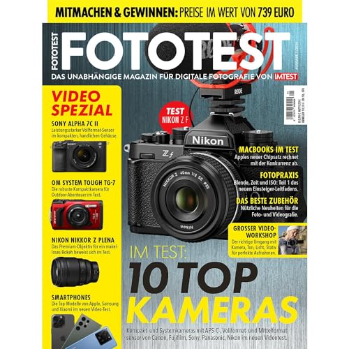 FOTOTEST - Das unabhängige Magazin für digitale Fotografie von IMTEST: FOTOTEST Ausgabe 01/24 - Videofotografie