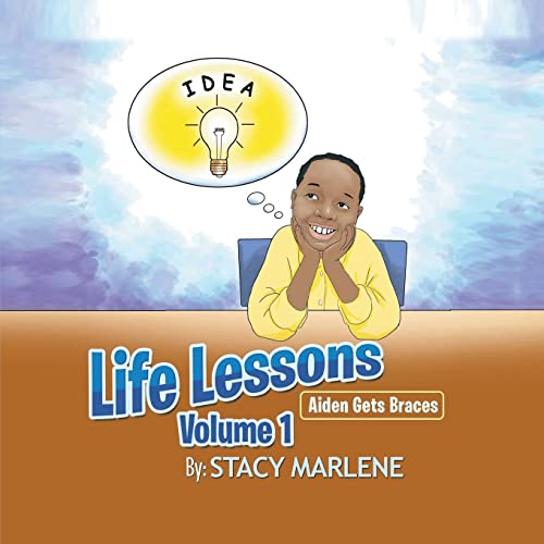 Life Lessons Volume 1: Aiden Gets Braces