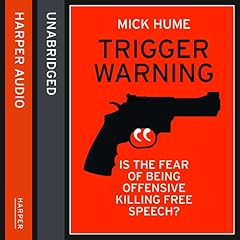 Trigger Warning Audiolibro Por Mick Hume arte de portada