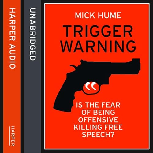 Trigger Warning Audiolivro Por Mick Hume capa