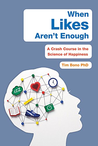 Cover of When Likes Aren't Enough: A Crash Course in the Science of Happiness