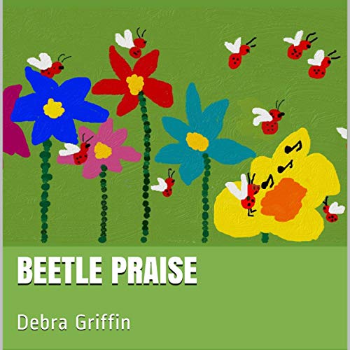 Beetle Praise by Debra Griffin episode artwork