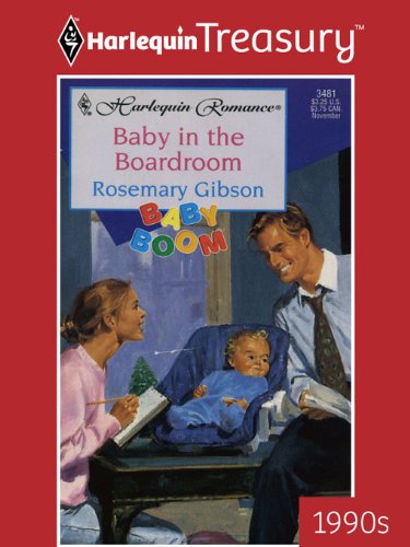 BABY IN THE BOARDROOM: A Romantic Comedy Work Romance (Baby Boom Book 12)