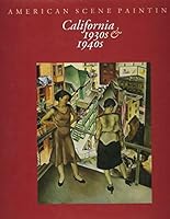 American Scene Painting: California, 1930s and 1940s 0961052031 Book Cover