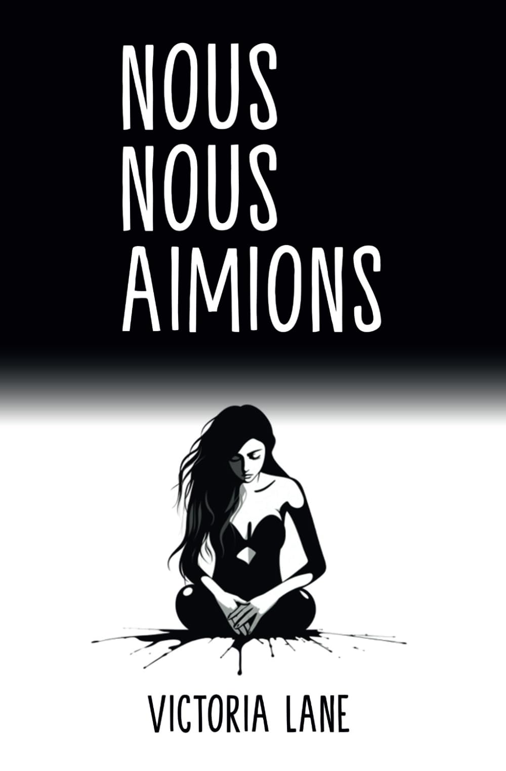 Nous nous aimions (French Edition)