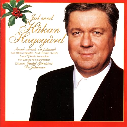 Jul med Håkan Hagegård (Svensk adventsoch julmusik