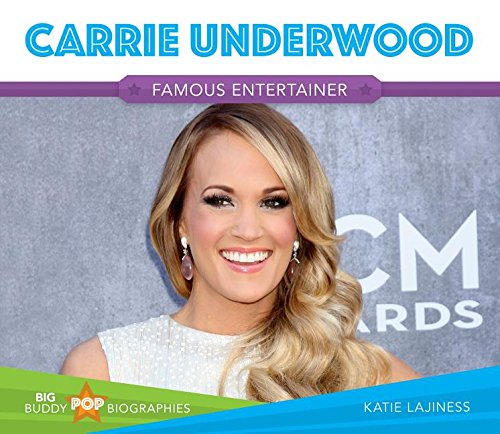 Carrie Underwood (Big Buddy Pop Biographies Set 2)