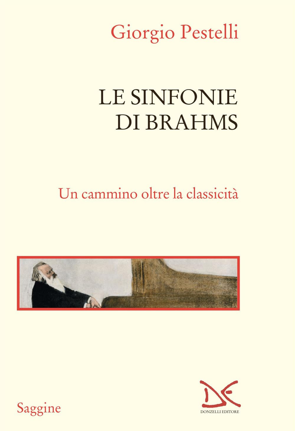 Le Sinfonie Di Brahms. Un Cammino Oltre La Classicità - 4