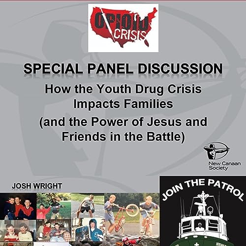 The Youth Drug Crisis (and the Power of Jesus and Friends) (Panel &ndash; 1/21/22 &ndash; NCS New Canaan)