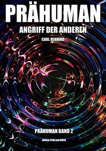 Prähuman - Folge 02: Angriff der Anderen (German