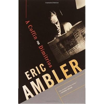 A Coffin for Dimitrios (Vintage Crime/Black Lizard): Written by Eric Ambler, 2004 Edition, (Reprint) Publisher