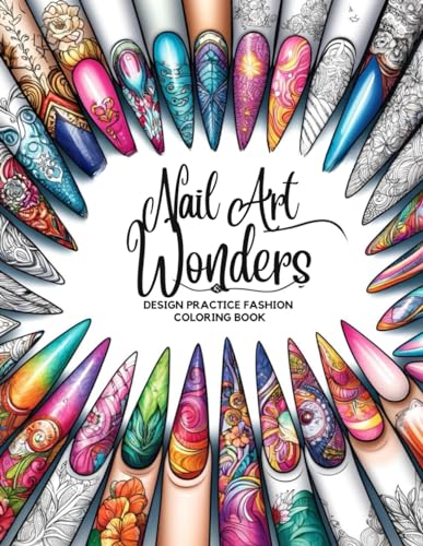 Nail Art Wonders: Design Practice Fashion Coloring Book
