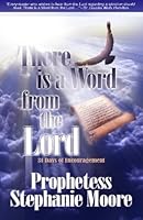 There is a Word From the Lord: 31 Days of Encouragement 1481959387 Book Cover
