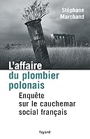 L'affaire du plombier polonais: Enquête sur le cauchemar social français 2213627134 Book Cover