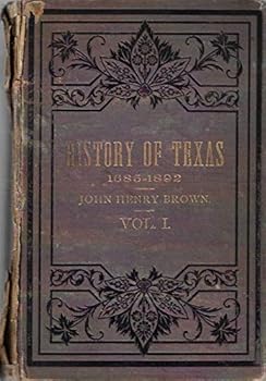 Hardcover History Of Texas, 1685-1892 Volume 1 Book