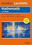  mentor Lernhilfe: Mathematik 5./6. Klasse: Teil 2: Multiplikation, Division, Therme, Gleichungen, Ungleichungen. (mentor Lernhilfen)