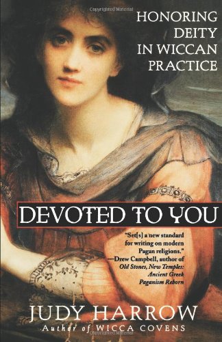 Image of Devoted to You: Honoring Deity: Honoring Deity in Wiccan Practice