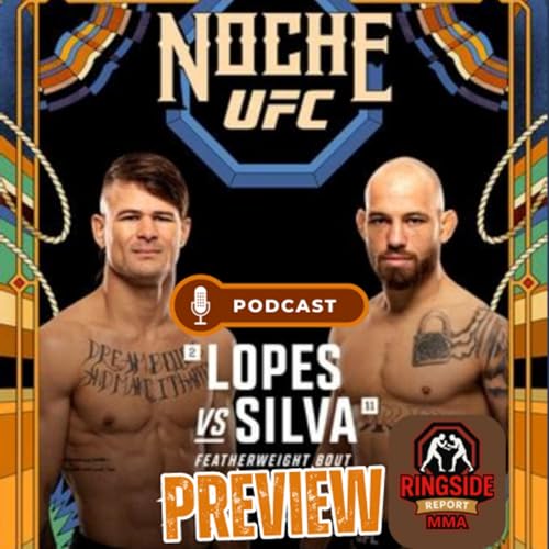 UFC Noches Breakdown: Lopes vs. Silva & Imavov's Title Shot Podcast Por  arte de portada