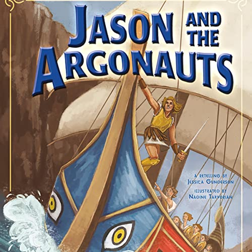 Jason and the Argonauts by Jessica Gunderson, Nadine Takvorian
