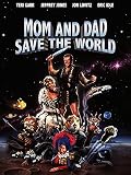Mom and Dad Save the World