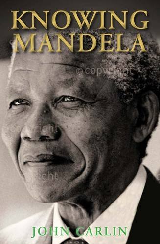 Image of Knowing Mandela by John Carlin (5-Jun-2014) Paperback