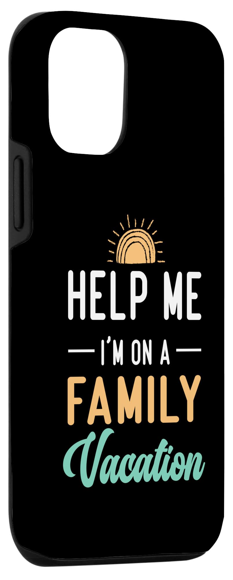 iPhone 15 Help Me I'm on A Family Vacation Morning Sunset Case - Image 3