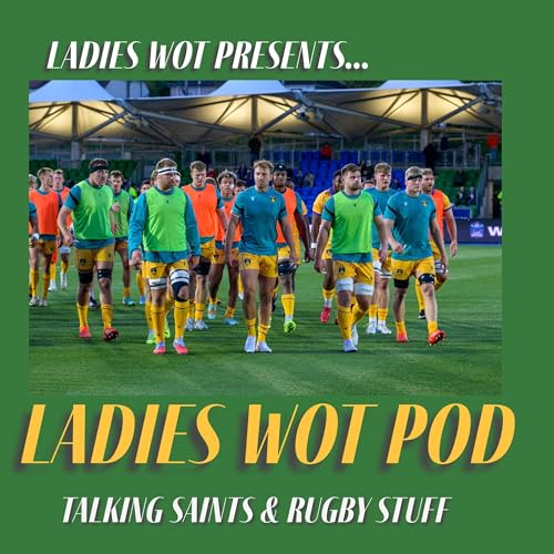 Page de couverture de Ladies Wot Pod Series 2!! Episode 8 - The trip to Glasgow, Women’s World Cup qtr finals and Bedford Blues shirt launches