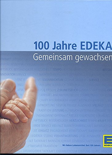 Preisvergleich Produktbild 100 Jahre Edeka. Gemeinsam gewachsen.