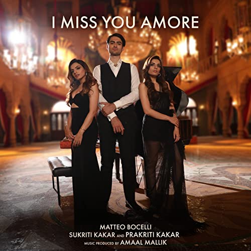 Matteo Bocelli, Sukriti Kakar, Prakriti Kakar & Amaal Mallik
