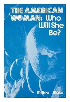 The American Woman, Who Will She Be?