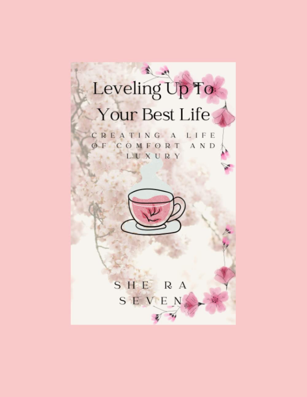 Leveling Up to Your Best Life: Creating a Life of Comfort and Luxury      Paperback – Large Print, September 2, 2022