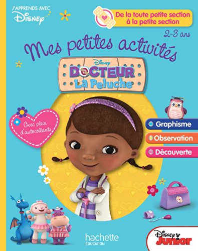 Mes petites activités Docteur La Peluche: De la toute petite section à la petite section
