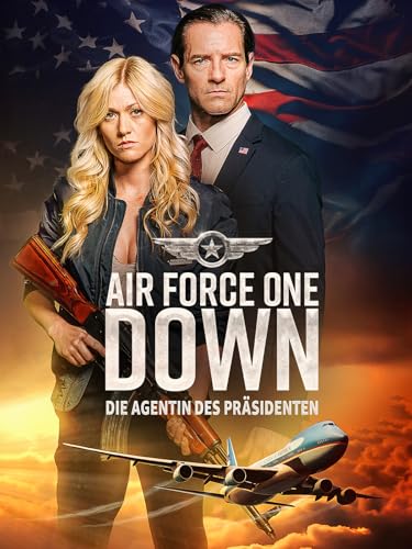 Air Force One Down - Die Agentin des Präsidenten