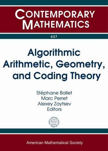 Buy Algorithmic Arithmetic, Geometry, and Coding Theory (Contemporary Mathematics, 637) — BookShops.in