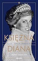 Księżna Diana. Miłość, zdrada, samotność 8311163952 Book Cover