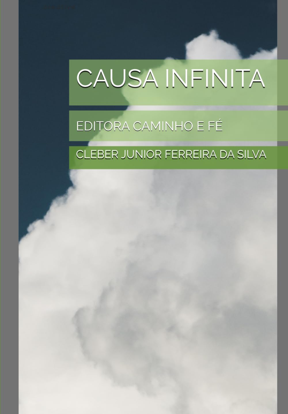 CAUSA INFINITA: EDITORA CAMINHO E FÉ